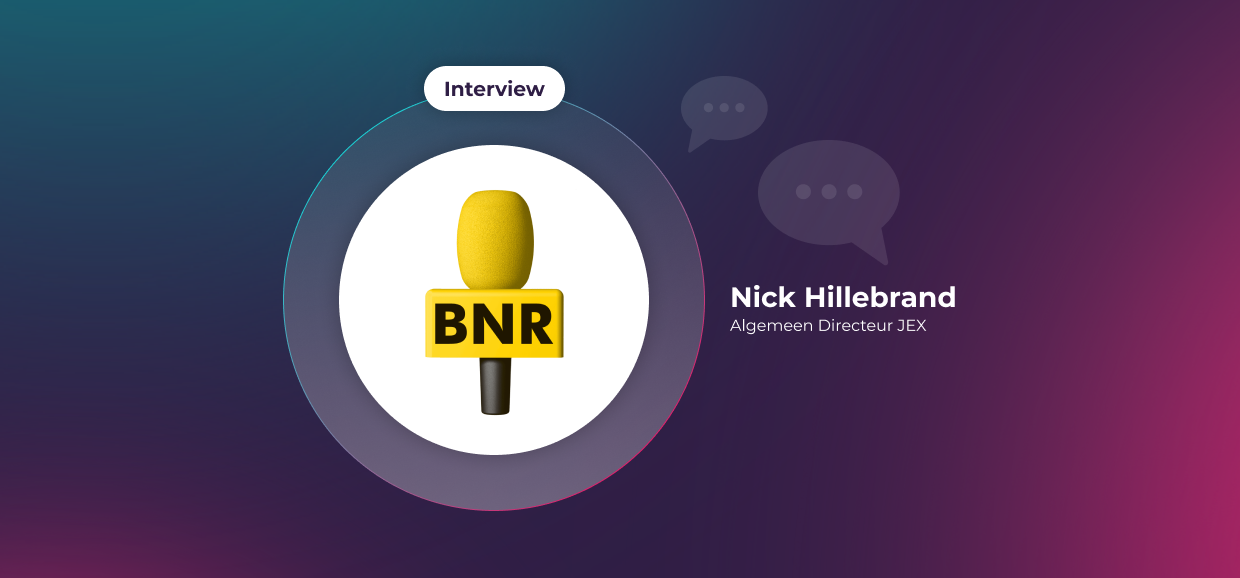 BNR Zakendoen: Interview met Nick Hillebrand, Algemeen Directeur JEX